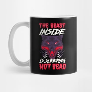 The Beast Inside Is Sleeping Not Dead Fierce Wolf Mug